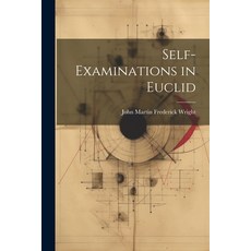 (英文圖書) Self-Examinations in Euclid 平裝版, Legare Street Press, 英文