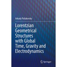 (英文圖書) Lorentzian Geometrical Structures with Global Time Gravity and Electrodynamics 平裝版, Springer, 英文