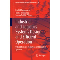 (英文圖書) Industrial and Logistics Systems Design and Efficient Operation: Cyber Physical... 平裝版, Springer, 英文