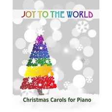 (英文圖書) Joy to the World: Christmas Carols for Piano 21 Christmas songs for easy piano or easy keyboa... 平裝版, Independently Published, 英文