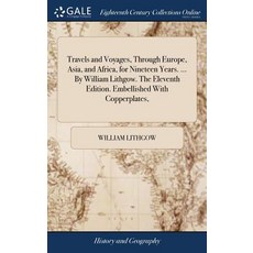 (英文圖書) Travels and Voyages Through Europe Asia and Africa for Nineteen Years. ... By William Lit... 精裝版, Gale Ecco, Print Editions, 英文