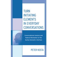 (英文圖書) Turn Initiating Elements in Everyday Conversations: Conversational Analysis and... 精裝版, Lexington Books, 英文