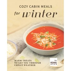 (英文圖書) Cozy Cabin Meals for Winter: Warm Treats to Get You Through Chilly Weather 平裝版, Independently Published, 英文