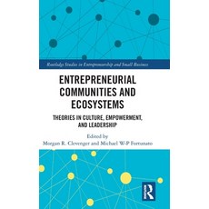 (英文圖書) Entrepreneurial Communities and Ecosystems: Theories in Culture Empowerment and Leadership 精裝版, Routledge, 英文