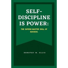 (英文圖書) Self-Discipline Is Power: The superb master skill of success. 平裝版, Independently Published, 英文