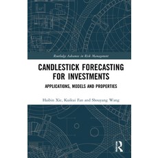 Candlestick Forecasting for Investments: Applications Models and Properties 精裝版, Routledge, 英文