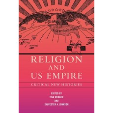(英文圖書) Religion and Us Empire: Critical New Histories 精裝版, New York University Press, 英文