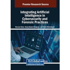 (英文圖書) Integrating Artificial Intelligence in Cybersecurity and Forensic Practices 平裝版, IGI Global, 英文