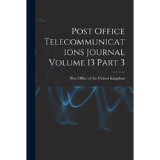(英文圖書) Post Office Telecommunications Journal Volume 13 Part 3 平裝版, Hassell Street Press, 英文