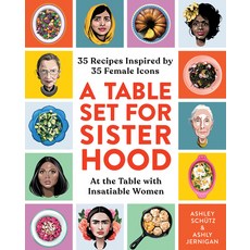 (英文圖書) A Table Set for Sisterhood: 30+ Recipes Inspired by 30+ Female Icons 精裝版, Sourcebooks, 英文