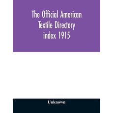 (英文圖書) The Official American textile directory; containing reports of all the textile... 平裝版, Alpha Edition, 英文