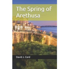 (英文圖書) The Spring of Arethusa 平裝版, Independently Published, 英文