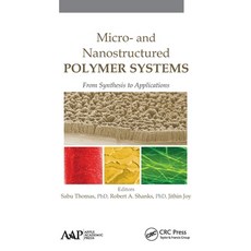 (英文圖書) Micro- and Nanostructured Polymer Systems: From Synthesis to Applications 平裝版, Apple Academic Press, 英文
