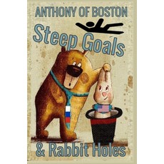 (英文圖書) Steep Goals and Rabbit Holes: The Damage is Done 平裝版, Anthony of Boston, 英文