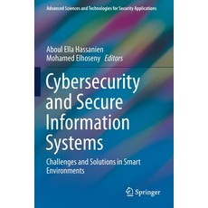 Cybersecurity and Secure Information Systems: Challenges and Solutions in Smart Environments 平裝版, Springer, 英文
