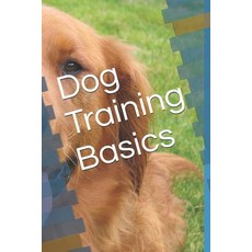 (英文圖書) Dog Training Basics 平裝版, Independently Published, 英文