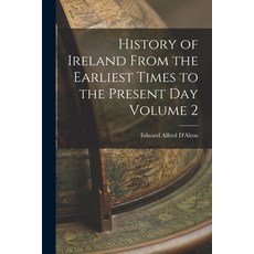 (英文圖書) History of Ireland From the Earliest Times to the Present Day Volume 2 平裝版, Legare Street Press, 英文