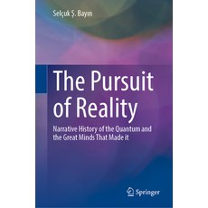 (英文圖書) The Pursuit of Reality: Narrative History of the Quantum and the Great Minds That Made It 精裝版, Springer, 英文