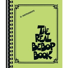 The Real Bebop Book: Eb Edition 平裝版, Hal Leonard Publishing Corporation, 英文