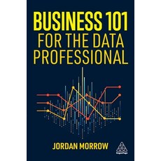 (英文圖書) Business 101 for the Data Professional: What You Need to Know to Succeed in Bus... 精裝版, Kogan Page, 英文