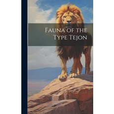 (英文圖書) Fauna of the Type Tejon 精裝版, Legare Street Press, 英文