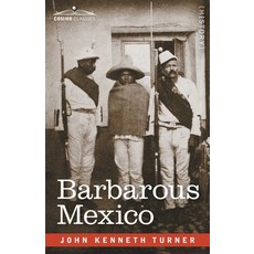 (英文圖書) Barbarous Mexico 平裝版, Cosimo Classics, 英文