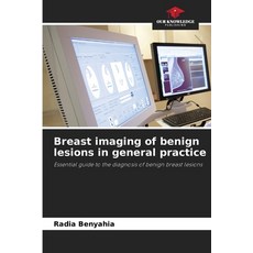 (英文圖書) Breast imaging of benign lesions in general practice 平裝版, Our Knowledge Publishing, 英文