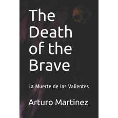 (英文圖書) The Death of the Brave: La Muerte de los Valientes 平裝版, Independently Published, 英文