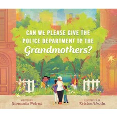 (英文圖書)Can We Please Give the Police Department to the Grandmothers? 精裝版, Dutton Books for Young Readers, 英文