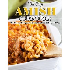 (英文圖書) The Easy Amish Cookbook: Traditional Recipes for Bread Cookies Cakes and Pies 平裝版, Independently Published, 英文