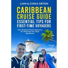 (英文圖書) Caribbean Cruise Guide: Essential Tips for First-Time Voyagers: The Ultimate Fa... 平裝版, Independently Published, 英文