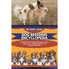 (英文圖書) Dog Breeding Encyclopedia: A Complete Guide to Ethical Breeding and Genetics wi... 平裝版, Independently Published, 英文