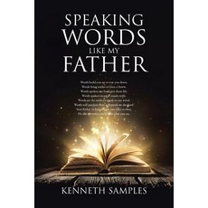 (英文圖書) Speaking Words Like My Father 平裝版, Christian Faith Publishing,..., 英文
