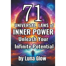 (英文圖書) 71 Universal Laws of Inner Power: Unleash Your Infinite Potential 平裝版, Luna Glow, 英文