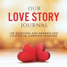 Our Love Story Journal: 138 Questions and Prompts for Couples to Complete Together 平裝版, Our Peaceful Family, 英文