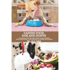 (英文圖書) Canine Food DOS and Donts: A Complete Nutrition Diet Guide To Raw Feeding Homem... 平裝版, Independently Published, 英文