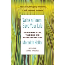 Write a Poem Save Your Life: A Guide for Teens Teachers and Writers of All Ages 平裝版, New World Library, 英文