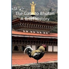 (英文圖書) The Gate to Bhutan: A Brief History 平裝版, Lulu.com, 英文