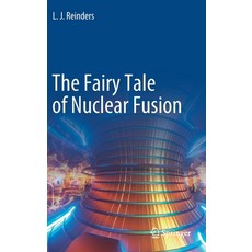 (英文圖書) The Fairy Tale of Nuclear Fusion 精裝版, Springer, 英文