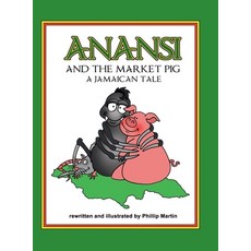 (英文圖書)Anansi and the Market Pig (Matte Cover): A Jamaican Tale 精裝版, Lulu.com, 英文