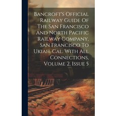 (英文圖書) Bancroft's Official Railway Guide Of The San Francisco And North Pacific Railway Company San... 精裝版, Legare Street Press, 英文
