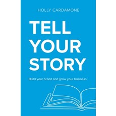 (英文圖書) Tell Your Story: Build your brand and grow your business 平裝版, Bookpod, 英文