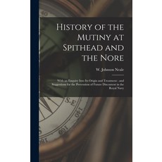 (英文圖書) History of the Mutiny at Spithead and the Nore: With an Enquiry Into Its Origin and Treatment... 精裝版, Legare Street Press, 英文