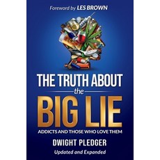 The Truth About the Big Lie: Addicts and Those Who Love Them 平裝版, Christian Living Books, 英文