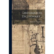 (英文圖書) Dressmakers Dictionary .. 平裝版, Legare Street Press, 英文