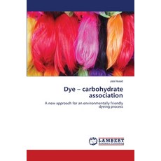 (英文圖書) Dye - carbohydrate association 平裝版, LAP Lambert Academic Publis..., 英文