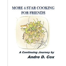 (英文圖書) More 4 Star Cooking For Friends: A Continuing Journey 平裝版, Independently Published, 英文
