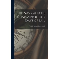 (英文圖書) The Navy and Its Chaplains in the Days of Sail 精裝版, Hassell Street Press, 英文