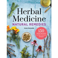 (英文圖書) Herbal Medicine Natural Remedies: 150 Herbal Remedies to Heal Common Ailments 精裝版, Rockridge Press, 英文