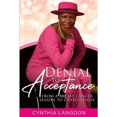 (英文圖書) Denial to Acceptance: from a breast cancer season to gratefulness 平裝版, Lulu.com, 英文